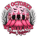 In October We Wear Pink Witches Sticker